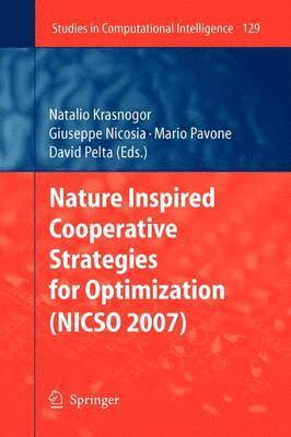 bokomslag Nature Inspired Cooperative Strategies for Optimization (NICSO 2007)