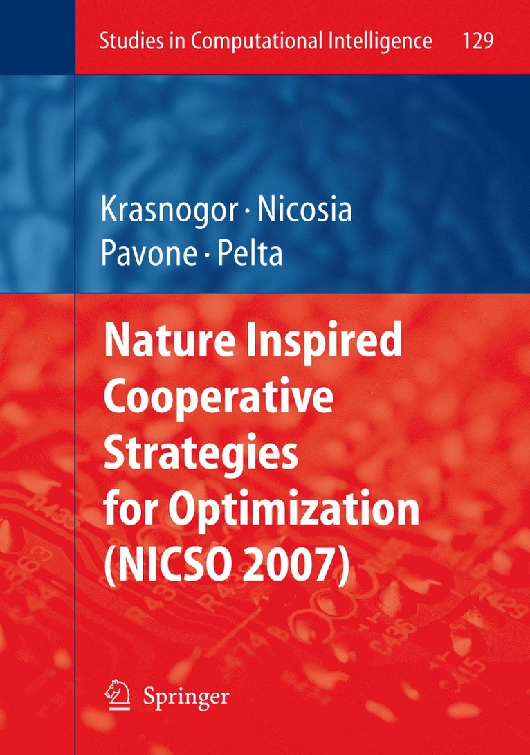 Natalio Krasnogor, Vincenzo Nicosia, Mario Pavone, David Alejandro Pelta - Nature Inspired Cooperative Strategies for Optimization (NICSO 2007), Häftad