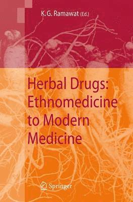 Kishan Gopal Ramawat - Herbal Drugs: Ethnomedicine to Modern Medicine, Häftad