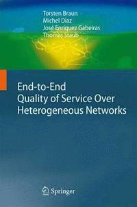 bokomslag End-to-End Quality of Service Over Heterogeneous Networks