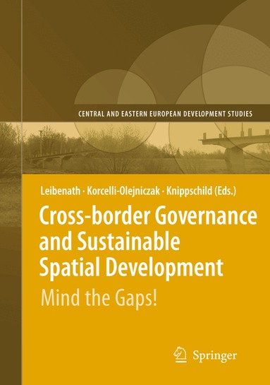 Markus Leibenath, Ewa Korcelli-Olejniczak, Robert Knippschild - Cross-border Governance and Sustainable Spatial Development, Häftad