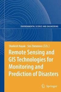 bokomslag Remote Sensing and GIS Technologies for Monitoring and Prediction of Disasters