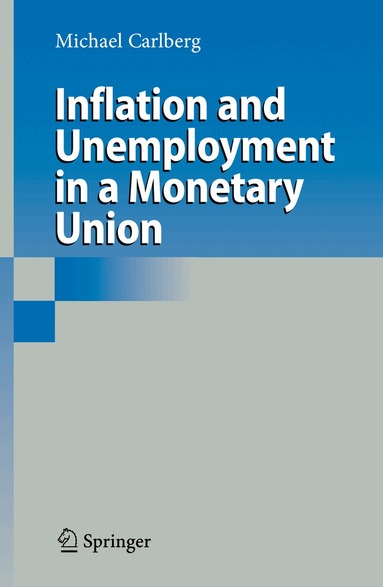 Michael Carlberg - Inflation and Unemployment in a Monetary Union, Häftad