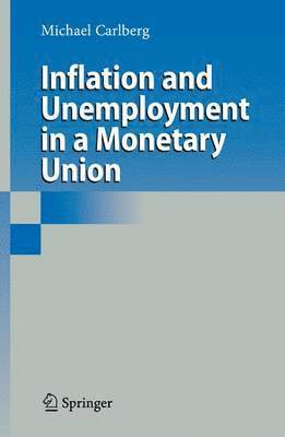 bokomslag Inflation and Unemployment in a Monetary Union