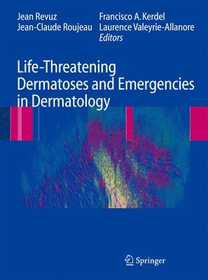 bokomslag Life-Threatening Dermatoses and Emergencies in Dermatology