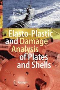 bokomslag Elasto-Plastic and Damage Analysis of Plates and Shells