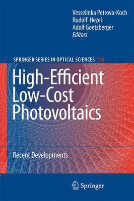 High-Efficient Low-Cost Photovoltaics: Recent Developments