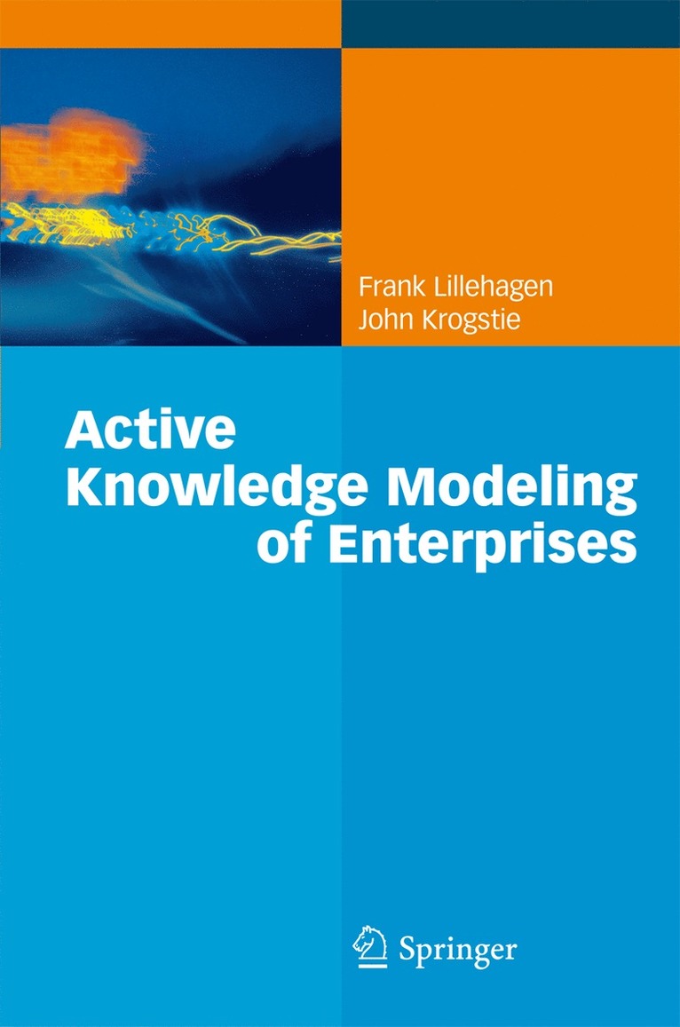 Frank Lillehagen, John Krogstie - Active Knowledge Modeling of Enterprises, Häftad
