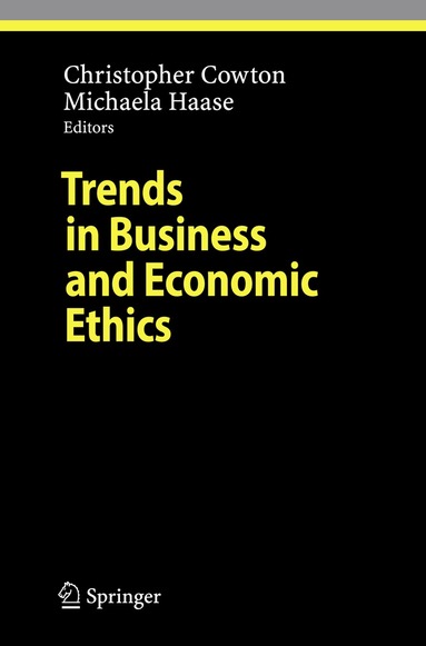Christopher Cowton, Michaela Haase - Trends in Business and Economic Ethics, Häftad