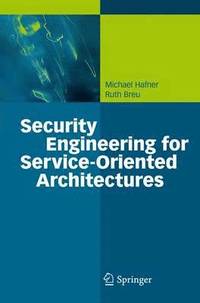 bokomslag Security Engineering for Service-Oriented Architectures