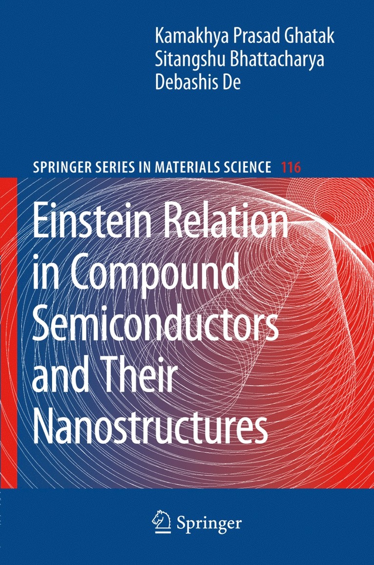 Kamakhya Prasad Ghatak, Sitangshu Bhattacharya, Debashis De - Einstein Relation in Compound Semiconductors and Their Nanostructures, Häftad