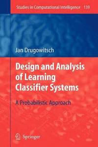 bokomslag Design and Analysis of Learning Classifier Systems