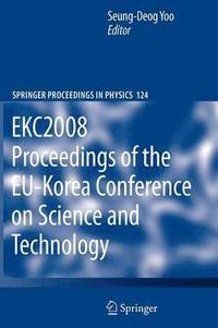 bokomslag EKC2008 Proceedings of the EU-Korea Conference on Science and Technology