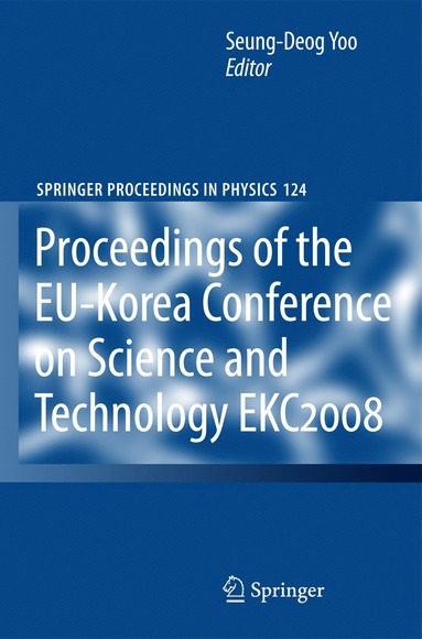 bokomslag EKC2008 Proceedings of the EU-Korea Conference on Science and Technology