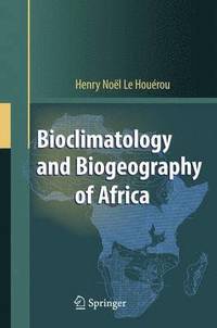 bokomslag Bioclimatology and Biogeography of Africa