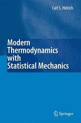 Modern Thermodynamics with Statistical Mechanics 1