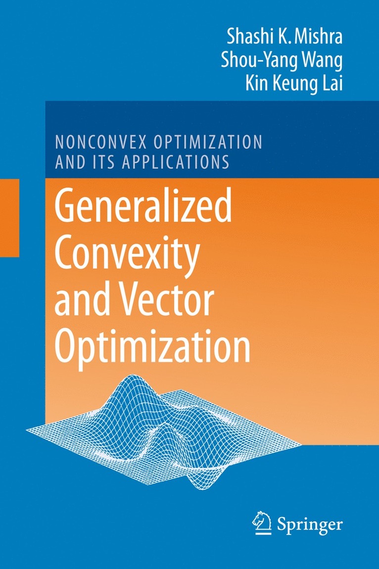 Generalized Convexity and Vector Optimization 1