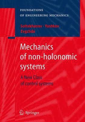 Sh.Kh Soltakhanov, Mikhail Yushkov, S. Zegzhda, Sh Kh Soltakhanov - Mechanics of non-holonomic systems, Häftad