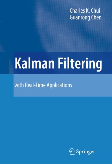 Charles K. Chui, Guanrong Chen - Kalman Filtering, Häftad