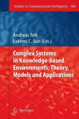 Complex Systems in Knowledge-based Environments: Theory, Models and Applications 1