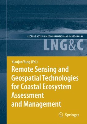 Remote Sensing and Geospatial Technologies for Coastal Ecosystem Assessment and Management 1