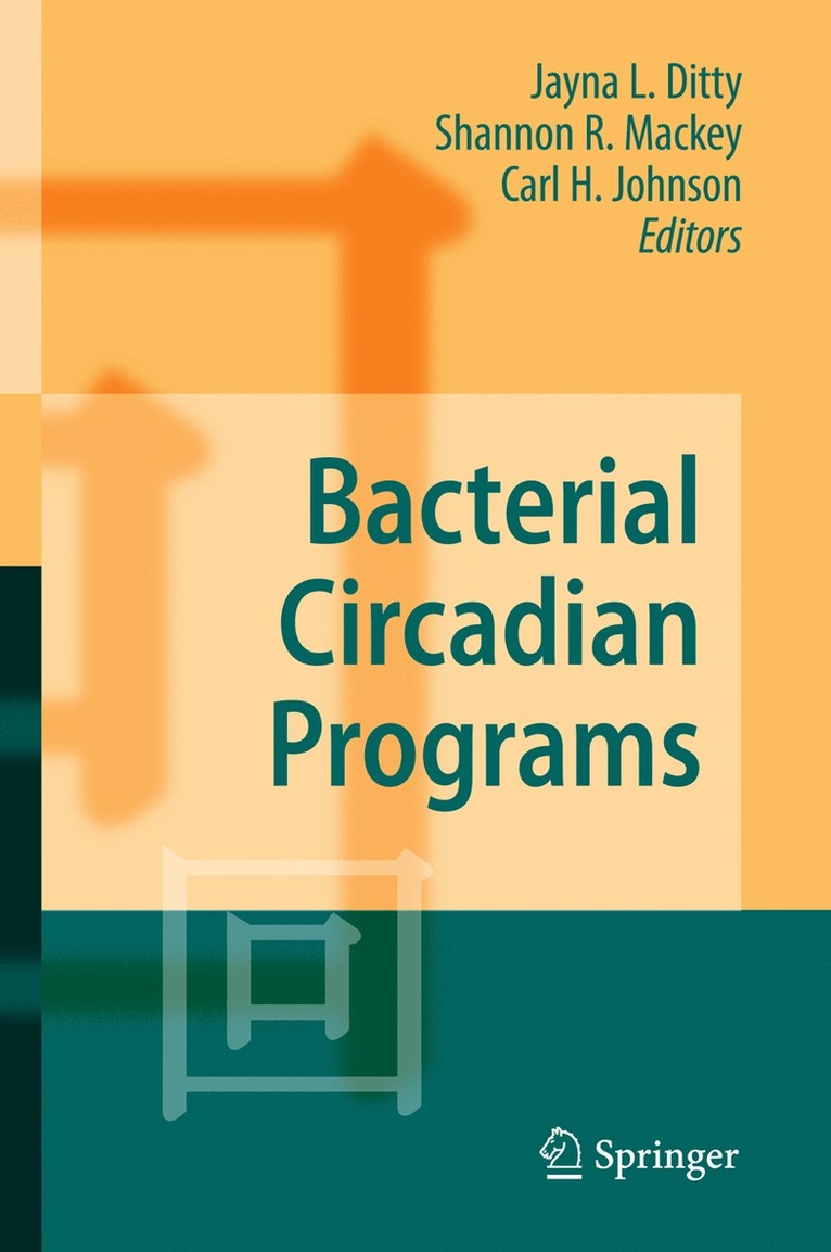 Jayna L. Ditty, Shannon R. Mackey, Carl H. Johnson - Bacterial Circadian Programs, Häftad