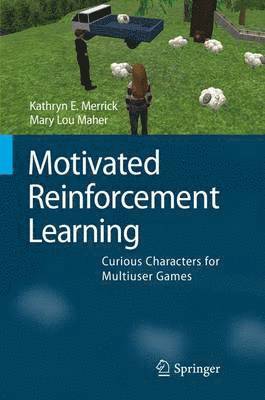Motivated Reinforcement Learning 1