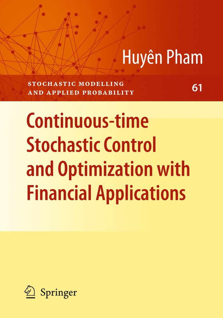 Continuous-time Stochastic Control and Optimization with Financial Applications 1