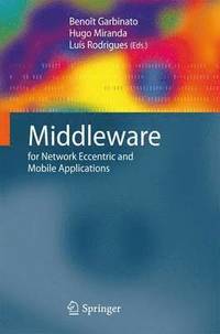 bokomslag Middleware for Network Eccentric and Mobile Applications
