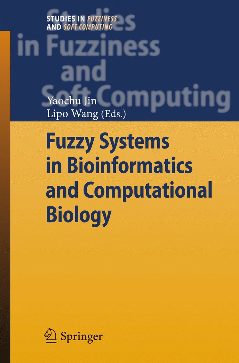Yaochu Jin, Lipo Wang - Fuzzy Systems in Bioinformatics and Computational Biology, Häftad