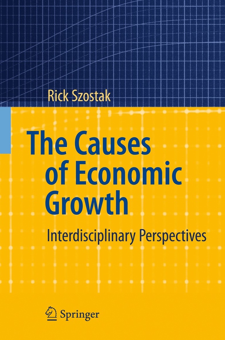 Rick Szostak - Causes of Economic Growth, Häftad