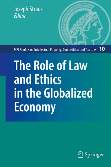 Joseph Straus - Role of Law and Ethics in the Globalized Economy, Häftad