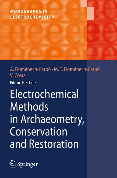 Antonio Doménech-Carbó, María Teresa Doménech-Carbó, Virginia Costa - Electrochemical Methods in Archaeometry, Conservation and Restoration, Häftad