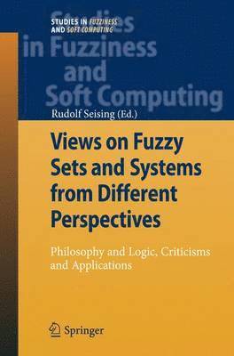 Views on Fuzzy Sets and Systems from Different Perspectives 1
