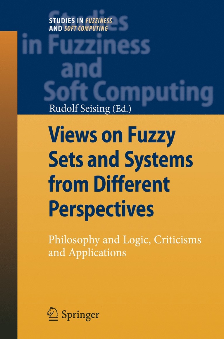 Views on Fuzzy Sets and Systems from Different Perspectives 1