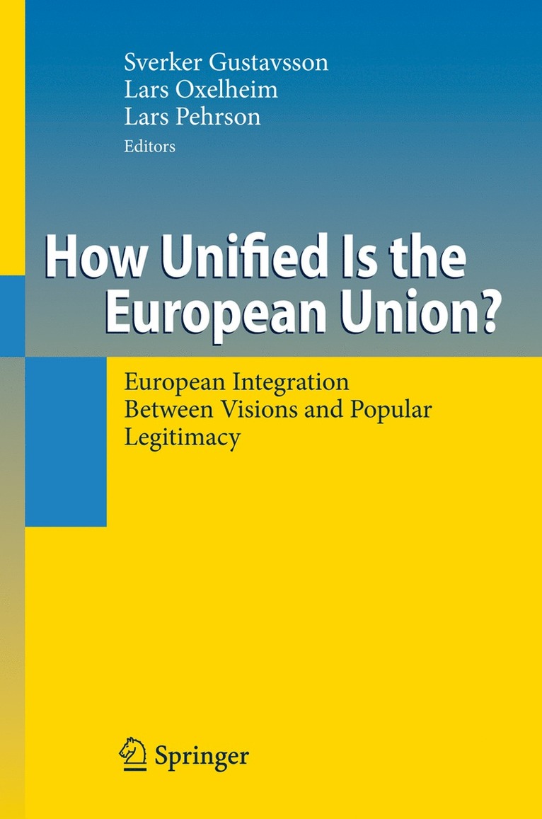 Sverker Gustavsson, Lars Oxelheim, Lars Pehrson - How Unified Is the European Union?, Häftad