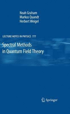 Spectral Methods in Quantum Field Theory 1