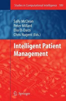 Sally McClean, Peter Millard, Elia El-Darzi, Chris D. Nugent - Intelligent Patient Management, Häftad