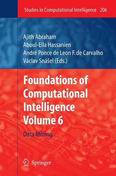 Ajith Abraham, Aboul-Ella Hassanien, André Ponce de Leon F. de Carvalho, Vaclav Snášel - Foundations of Computational Intelligence, Häftad