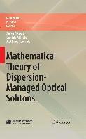 bokomslag Mathematical Theory of Dispersion-Managed Optical Solitons