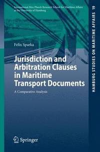 bokomslag Jurisdiction and Arbitration Clauses in Maritime Transport Documents