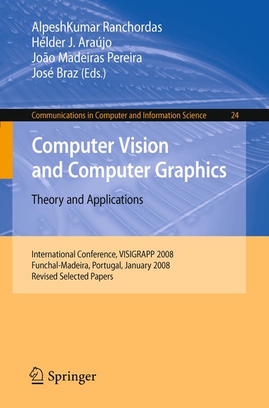 AlpeshKumar Ranchordas, Hélder J. Araújo, Joao Madeiras Pereira, José Braz - Computer Vision and Computer Graphics - Theory and Applications, Häftad