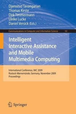 Intelligent Interactive Assistance and Mobile Multimedia Computing 1