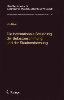 bokomslag Die internationale Steuerung der Selbstbestimmung und der Staatsentstehung