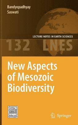 Saswati Bandyopadhyay - New Aspects of Mesozoic Biodiversity, Inbunden