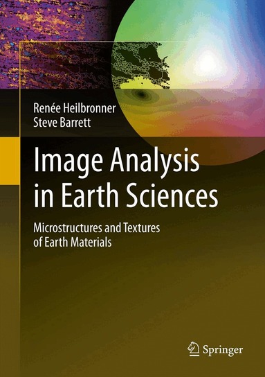 Renée Heilbronner, Steve Barrett - Image Analysis in Earth Sciences, Inbunden