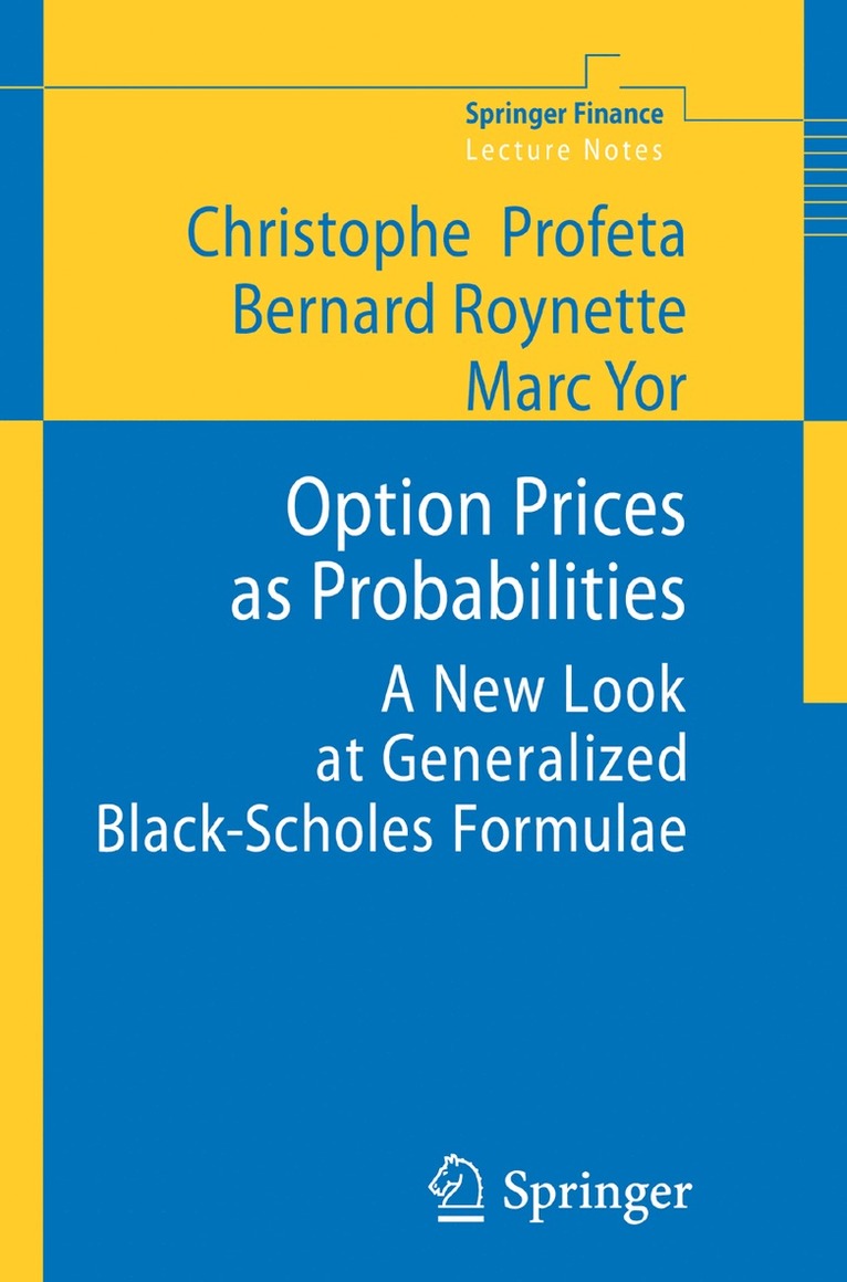 Christophe Profeta, Bernard Roynette, Marc Yor - Option Prices as Probabilities, Häftad