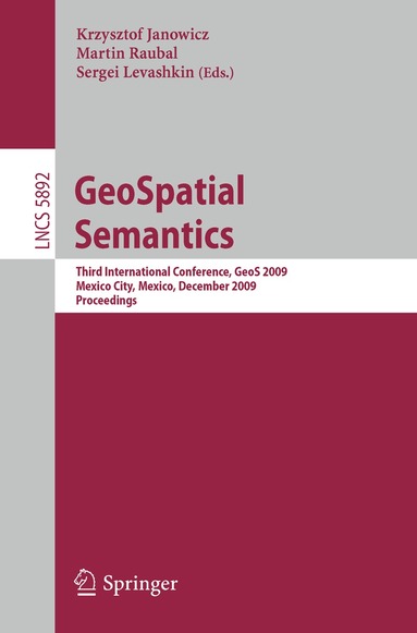 Krzysztof Janowicz, Martin Raubal, Sergei Levashkin - GeoSpatial Semantics, Häftad
