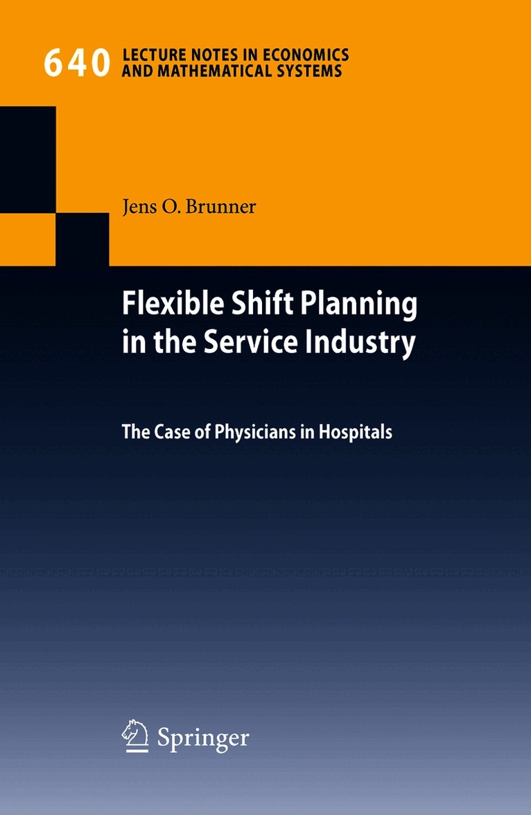 Jens O. Brunner - Flexible Shift Planning in the Service Industry, Häftad