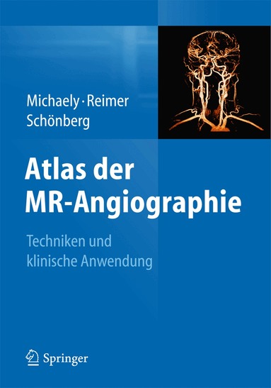 Henrik J. Michaely, Peter Reimer, Stefan O. Schönberg - Atlas der MR-Angiographie, Inbunden